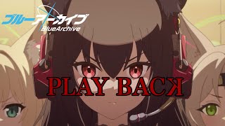 【ブルアカMAD】PLAY BACK