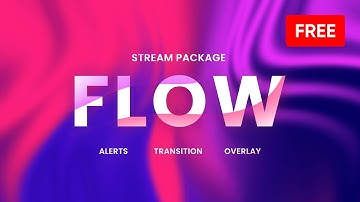 Flow FREE Twitch Overlay and Alerts Stream Package for OBS - Download Now!