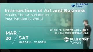Fulbright Seminar: Intersections of Arts and Business