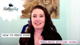 How to Price Your Freelance Editing Work