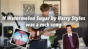 Watermelon Sugar - Harry Styles (Rock Version) By Corin Schencks