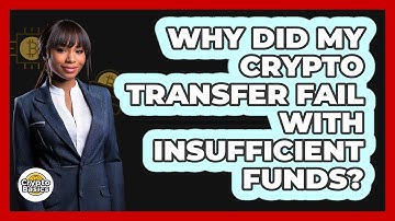 Why Did My Crypto Transfer Fail With Insufficient Funds?