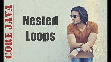 Loops in JAVA - Part 5 | Nested Loop | Abhinav Tonk