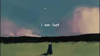 i am lost