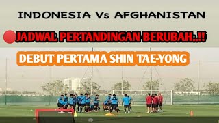🔴 Live streaming Indonesia vs Afghanistan Berubah Jadwal