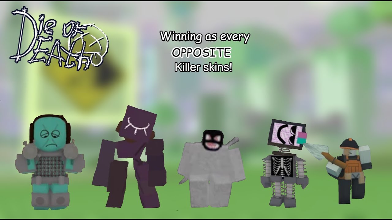 WINNING WITH EVERY OPPOSITE KILLER SKIN! | Roblox Die Of Death