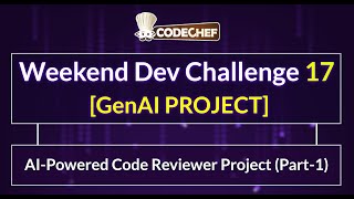 AI-Powered Code Reviewer Project (Part-1) | Weekend Dev 17 | GenAI Project