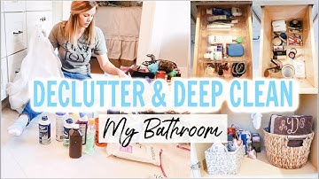 BATHROOM DECLUTTER ORGANIZATION AND DEEP CLEAN | ULTIMATE CLEAN WITH ME 2019