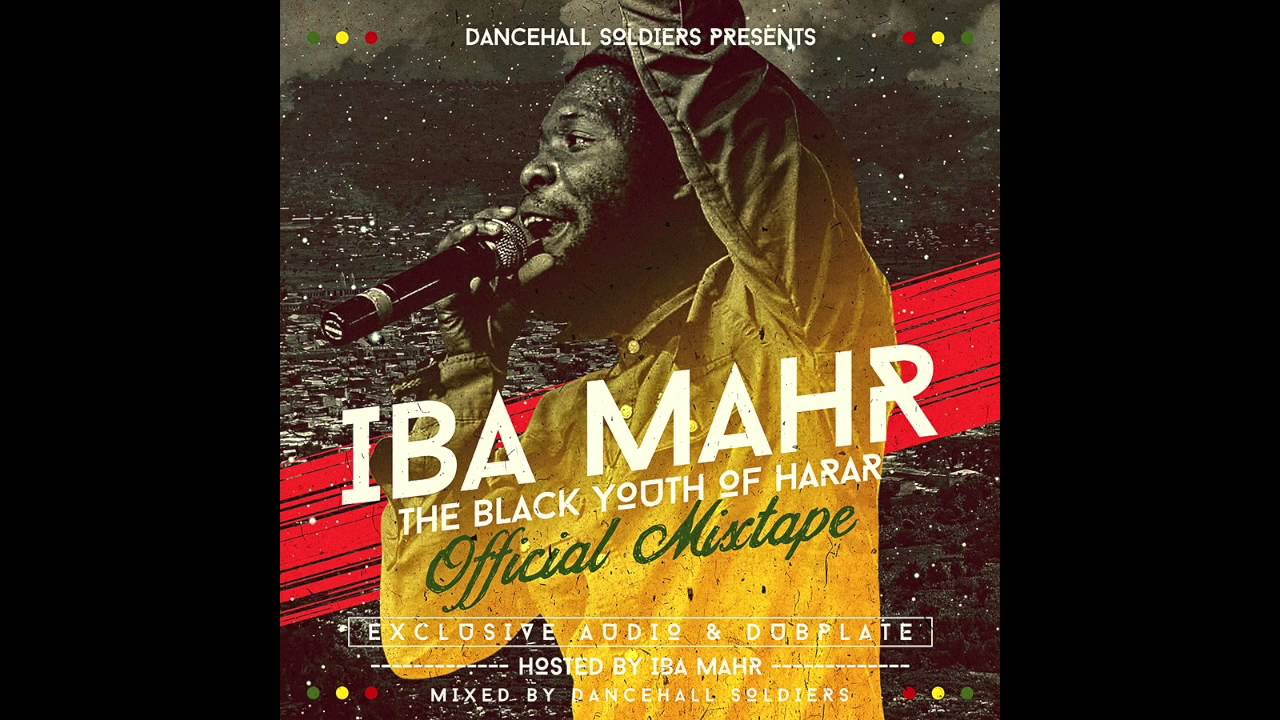 Dancehall Soldiers presents Iba Mahr official Mixtape YouTube