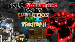 Evolution Evade - Solo Nightmare Event Triumph