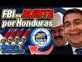 🚨FBI: Materiales R4DIACTIVOS estan entrando a Honduras ¡y socio de JOH y Mel es investigado!