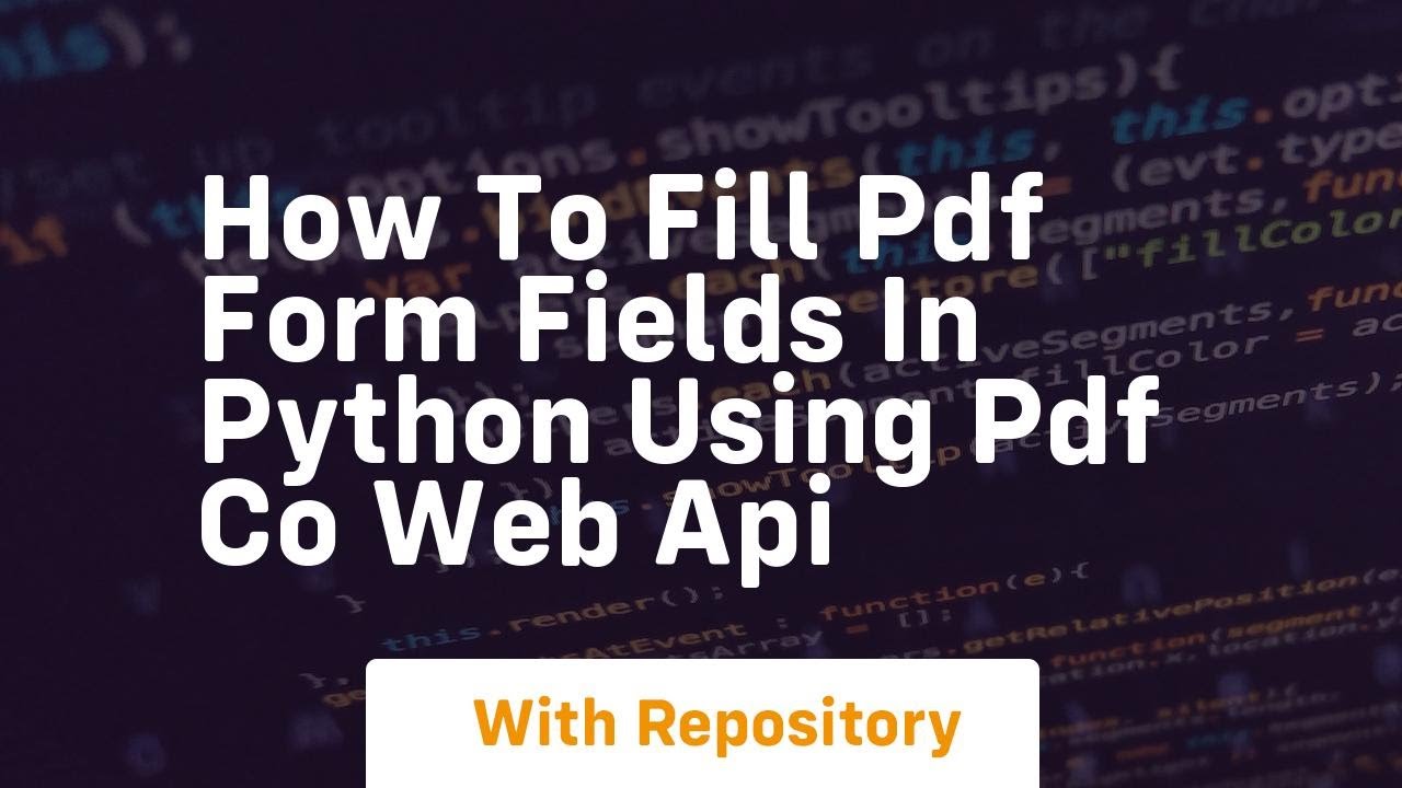 How to fill pdf form fields in python using pdf co web api - YouTube