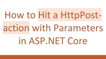 How to Hit a HttpPost-action with Parameters in ASP.NET Core