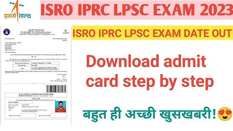 ISRO IPRC LPSC EXAM DATE OUT || download admit card step by step Indian Space Research Organisation