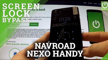 Hard Reset NAVROAD Nexo Handy - Bypass Lock Screen Pattern