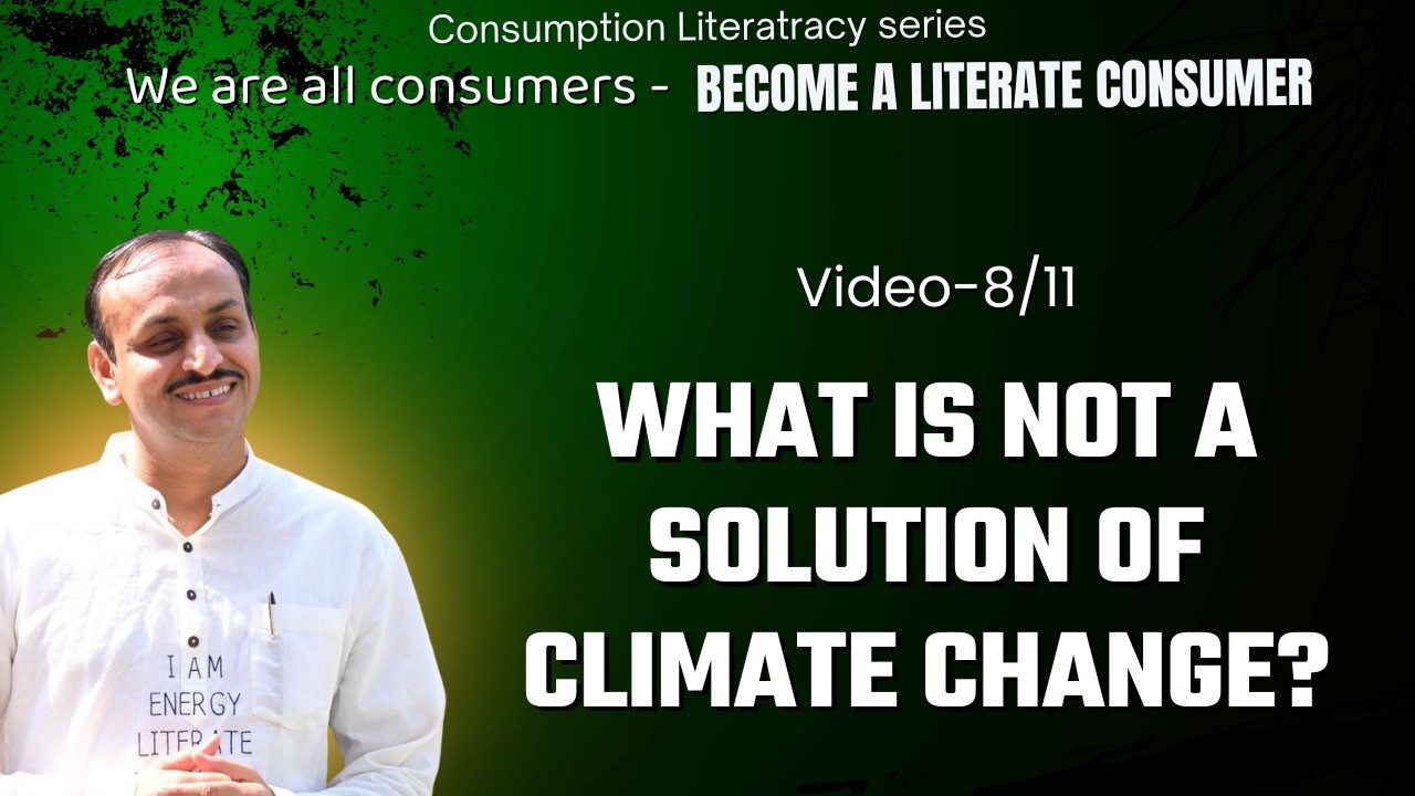 Module 8 | What is not a solution of climate change? | English | The Finite Earth Movement