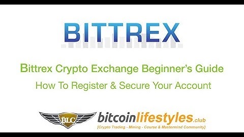 How To Register & Secure Your Bittrex Exchange Account | Two Factor Authentication & Whitelist Setup