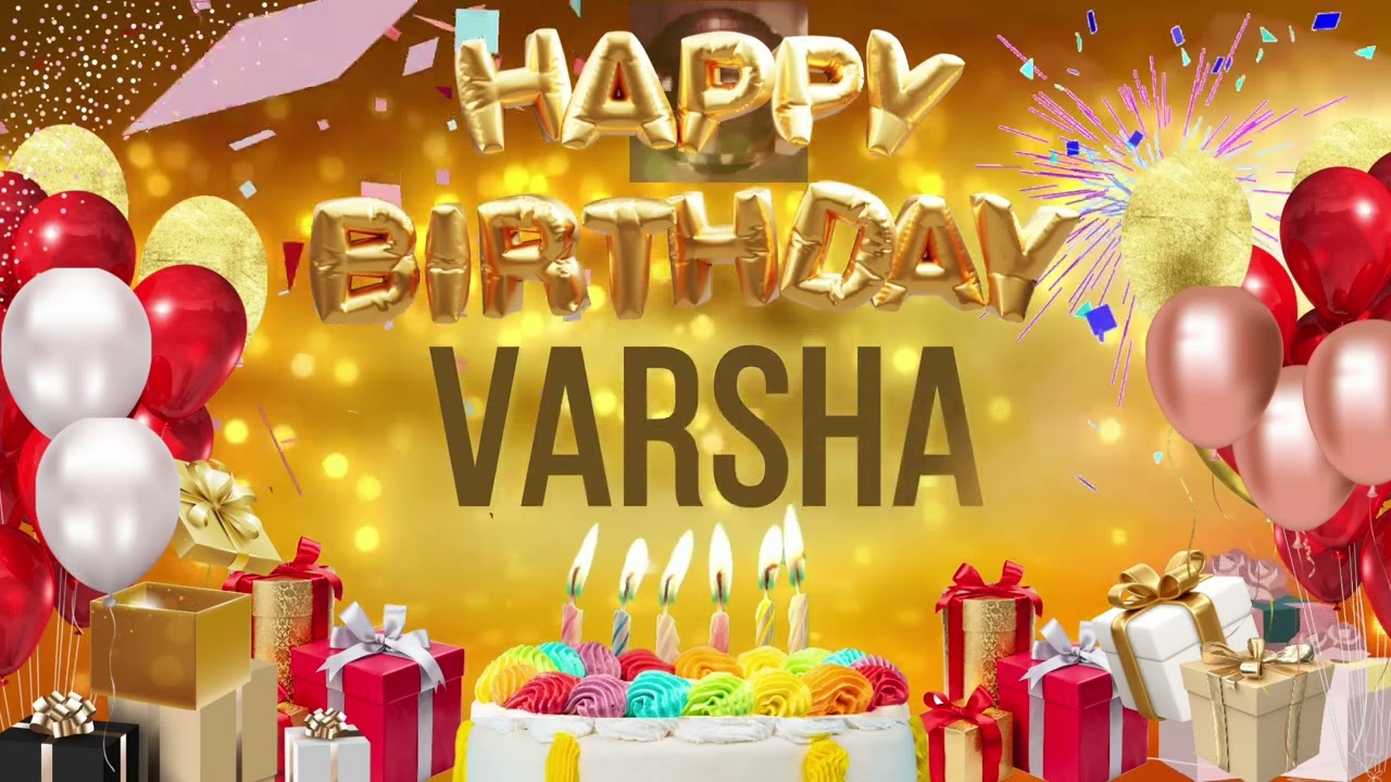 VARSHA - Happy Birthday Varsha - जन्मदिन की हार्दिक शुभकामनाएं वर्षा