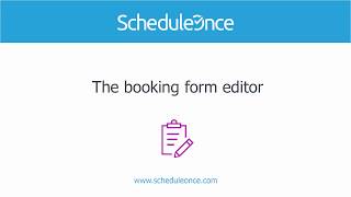 ScheduleOnce - The booking forms editor