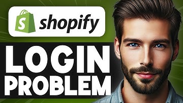 How to Fix Shopify Login Problems - Easy Guide