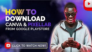 How To Download Canva & Pixellab Fron Google Playstore screenshot 4
