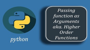 Passing Functions as Argument in Python aka. Higher Order Functions | Python Higher Order Functions