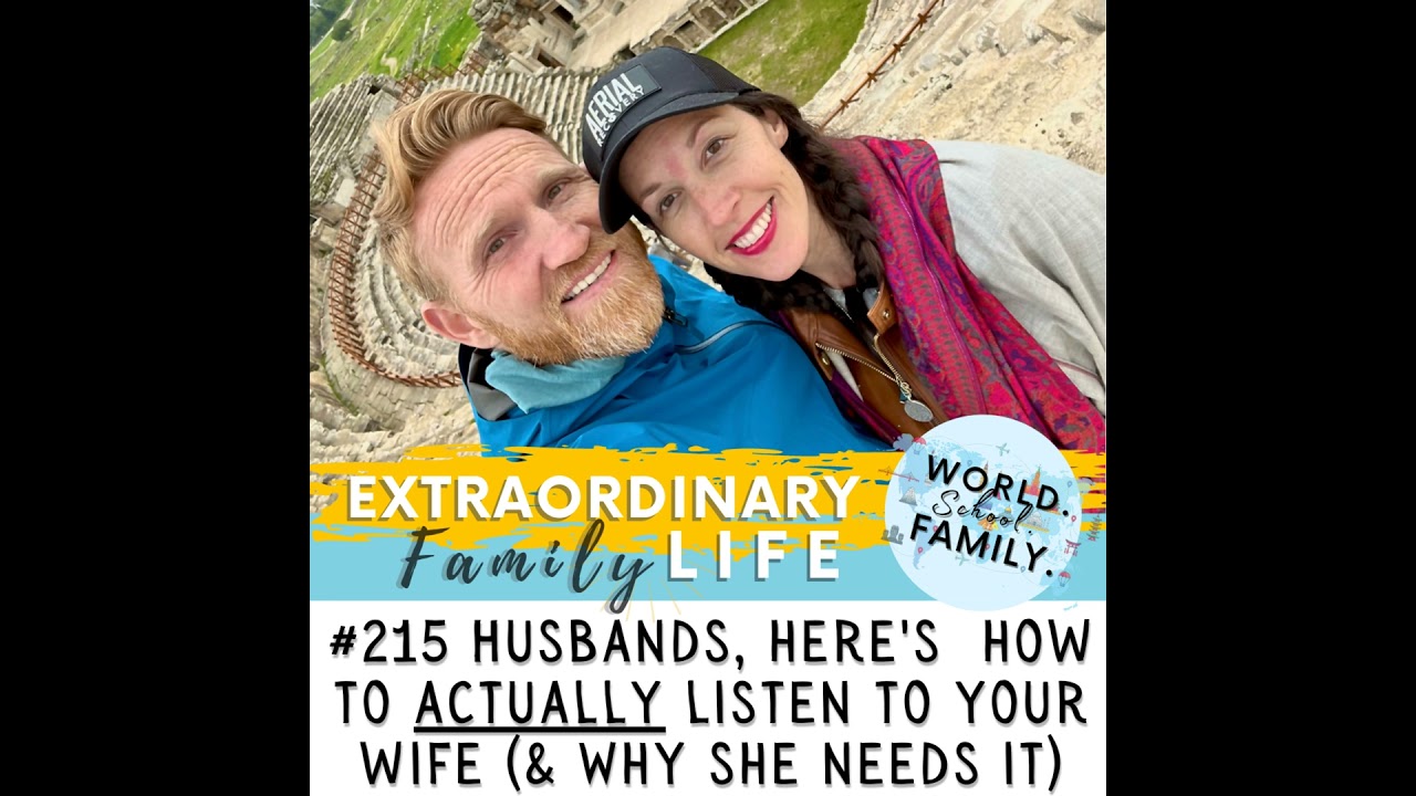 #215 A Message to Husbands: How to Actually Listen to Your Wife