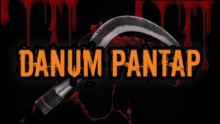 DANUM PANTAP, Film Dokumenter