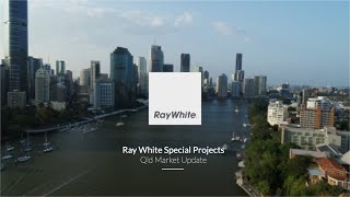 Ray White Special Projects Qld Market Update