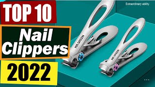 Top 10 Best Nail Clippers in 2022- For Fingernails And Toenails.