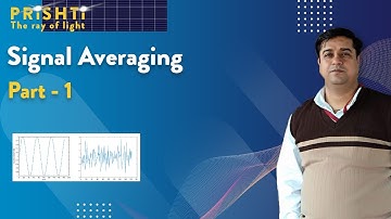 Signal Averaging Part 1 I By Harish Khyani Sir
