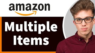 How to Buy Multiple Products in One Time on Amazon *Easy*