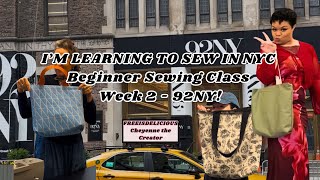 NYC Sewing Class 92NY: Week 2/6 + Fabric Store (SaveAThon) Trip !