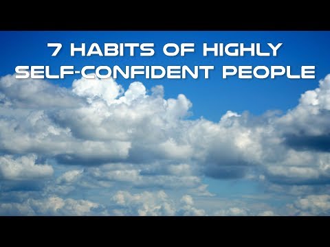 7 Habits of Highly Self Confident People