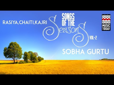 Songs Of The Seasons | Vol 2 | Audio Jukebox | Vocal | Classical | Shobha Gurtu