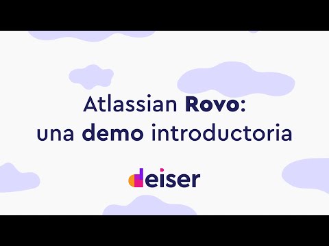 🧠 Demo: Atlassian Rovo | Cómo usar la herramienta y primeros pasos - video from DEISER
