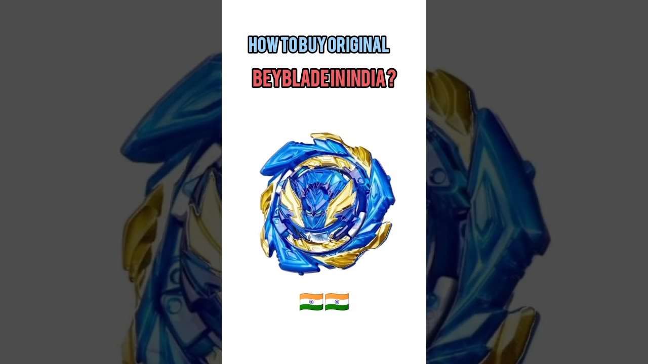 How to buy the original Beyblade in india? 