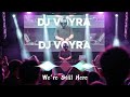 DJ VOYRA – We’re Still Here | Festival Melodic EDM 2026