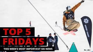 Top 5 Fridays Ski Industry News - Episode 265, July 31, 2026