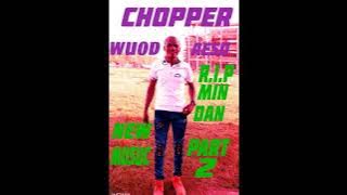 Chopper wuod aeso- Nyakatumba