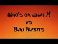 Who&#39;s On What?! / Bad Habits (James Hype Mashup)