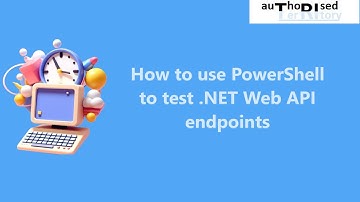 How to use PowerShell to test .NET Web API endpoints