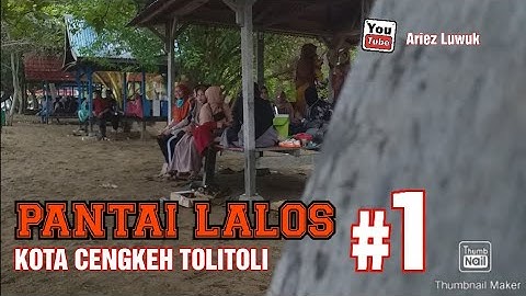 LIBURAN KE KOTA CENGKEH | PANTAI LALOS TOLITOLI