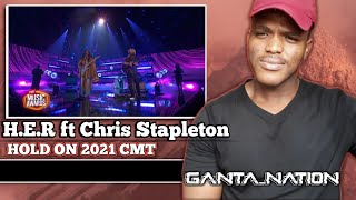 H.E.R & Chris Stapleton - Hold On 2021 - CMT | Reaction