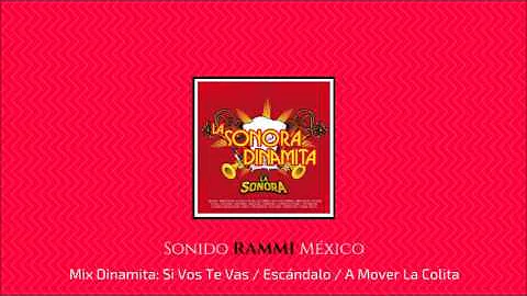Mix Dinamita: Si Vos Te Vas / Escándalo / A Mover La Colita