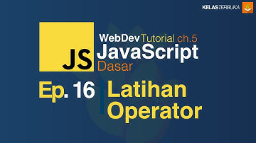 Belajar Javascript [Dasar] - 16 - Latihan Operator