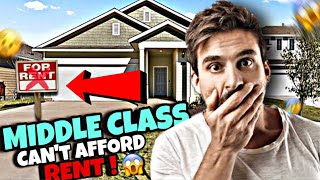 The Middle Class Can No Longer AFFORD Rent In America