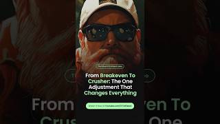 From Breakeven To Crusher: The One Adjustment That Changes Everything