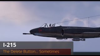 World of Warplanes | I 215 | Delete Button... Sometimes | Tier X Multi-role