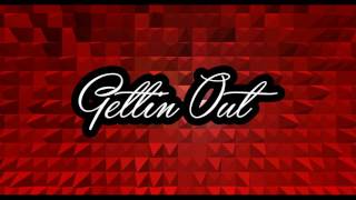 Gettin Out Produced By Stcode